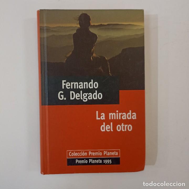 Libros: Fernando G. Delgado - La mirada del otro - Foto 1