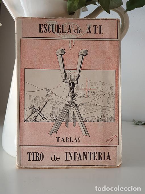 Libros: TIRO DE INFANTER&Iacute;A. TABLAS. ESCUELA DE A. T. I. - Foto 1