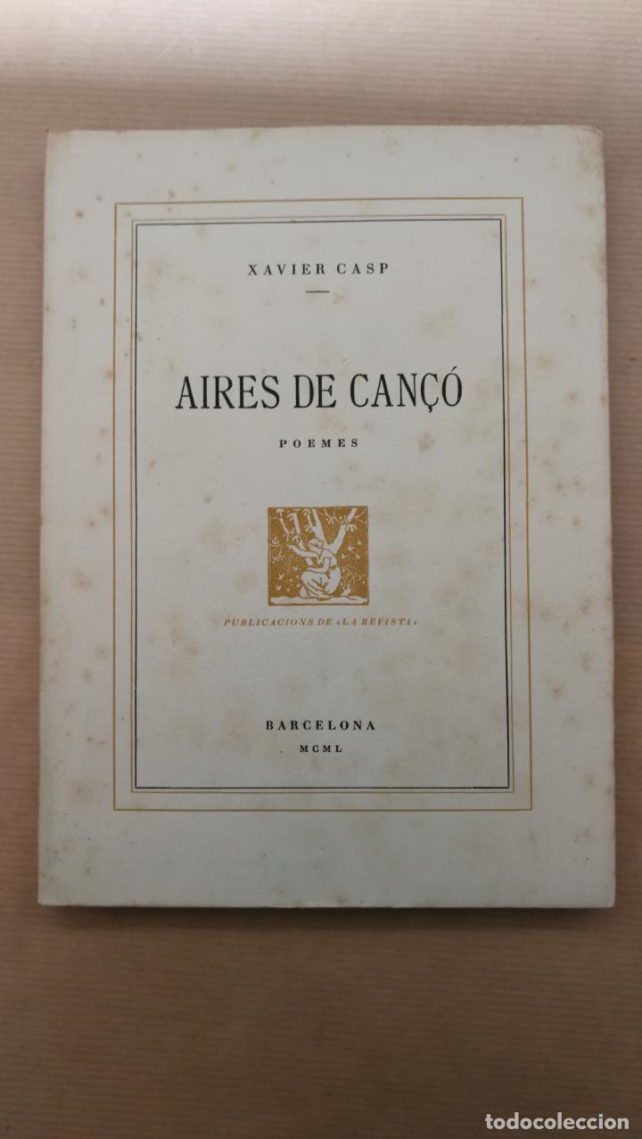 Libros: AIRES DE CAN&Ccedil;&Oacute;. POEMES. - &rdquo;CASP, Xavier.&rdquo; - Foto 1