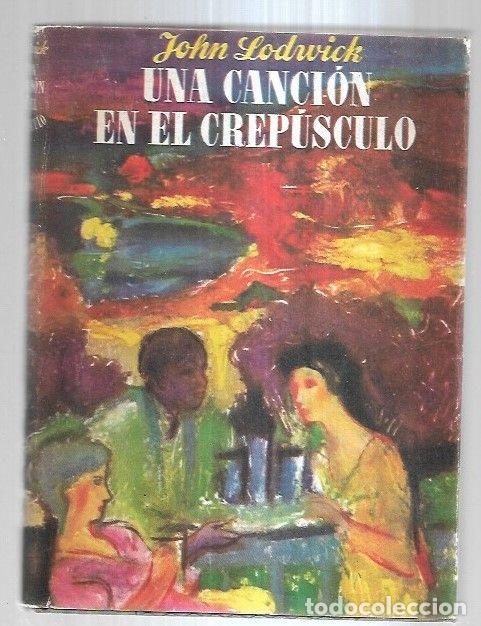 Libros: CANCION EN EL CREPUSCULO - UNA - LODWICK, JOHN - Foto 5