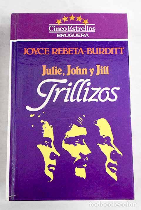 Libros: Trillizos, Julie, John y Jill.- Rebeta-Burditt, Joyce - Foto 1