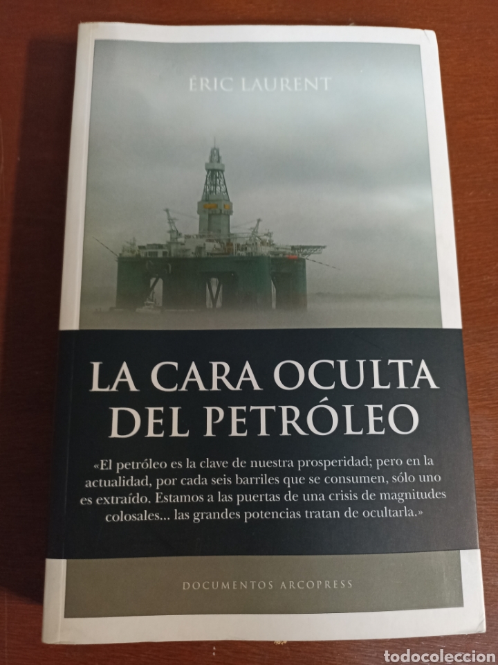 Libros: La cara oculta del petr&oacute;leo,Eric Laurent, documentos Arcopress - Foto 1