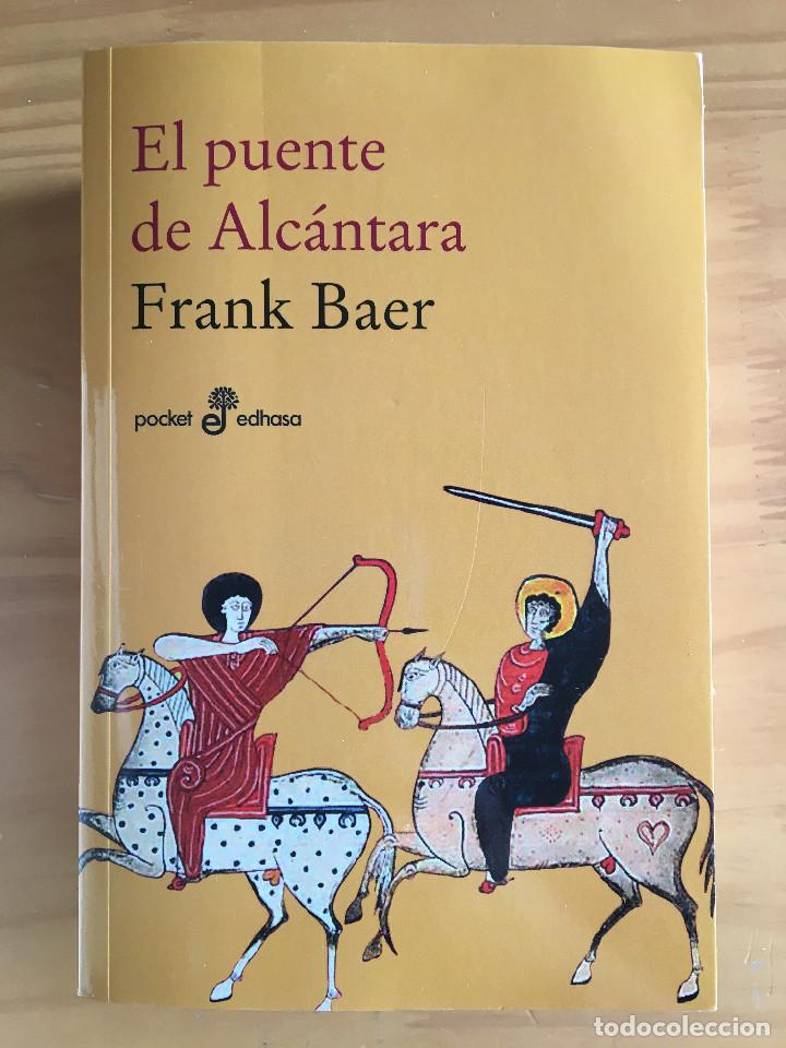 Libros: EL PUENTE DE ALCANTARA - FRANK BAER - Foto 1
