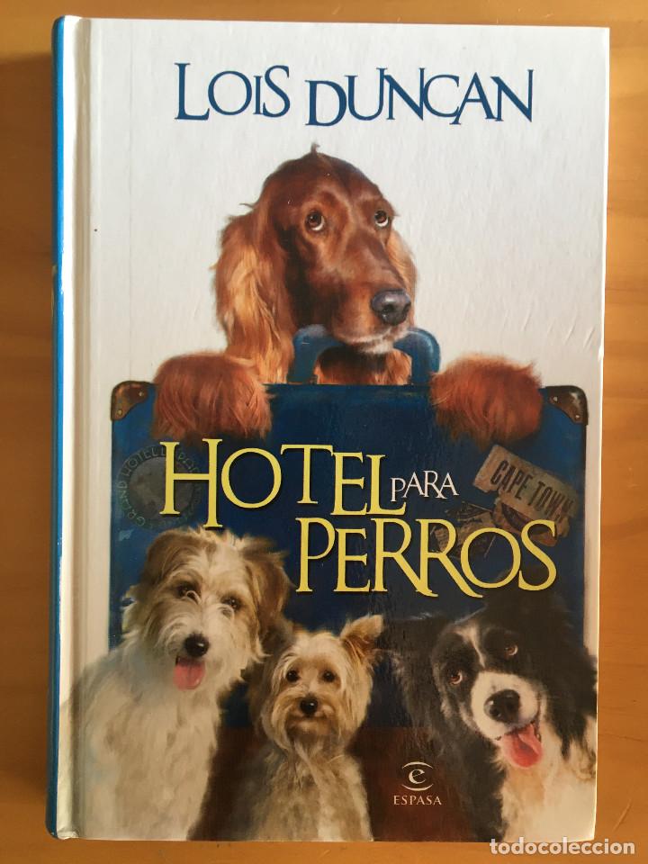 Libros: HOTEL PARA PERROS - LOIS DUNCAN - Foto 1