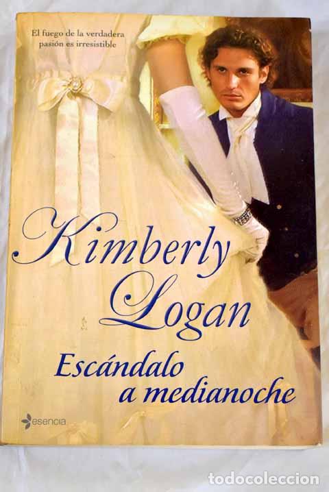 Libros: Esc&aacute;ndalo a medianoche.- Logan, Kimberly - Foto 1