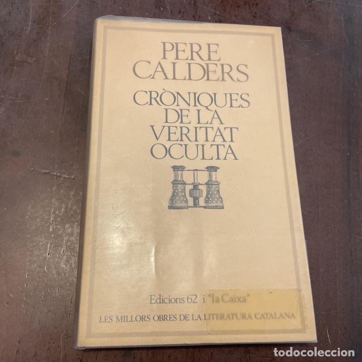 Libros: Cr&ograve;niques de la veritat oculta (en catal&aacute;n) - Pere Calders - Foto 1