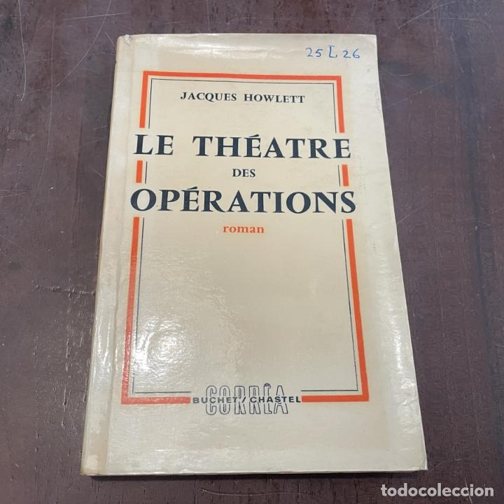 Libros: Le th&eacute;atre des op&eacute;rations (en franc&eacute;s) - Jacques Howlett - Foto 1