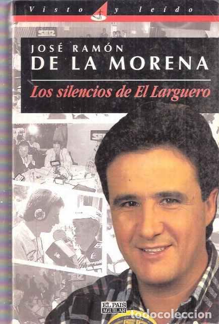 Libros: Los silencios del Larguero - Morena, Jos&eacute; ram&oacute;n de la - Foto 1