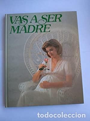 Libros: Vas a ser madre - MEDICINA AUTOAYUDA. - Foto 1