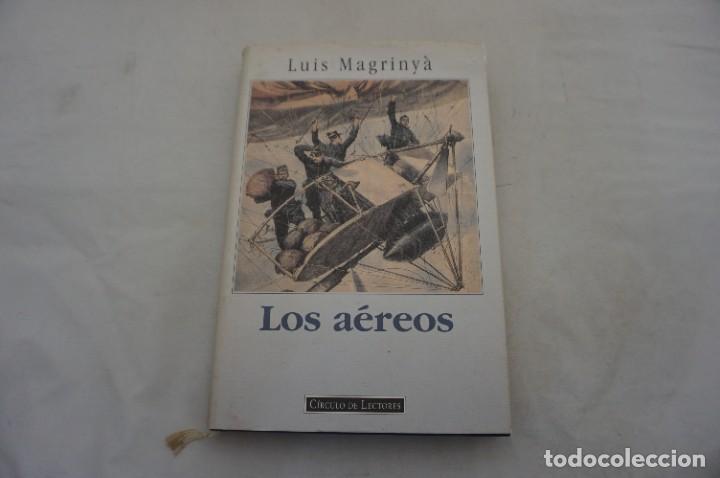 Libros: 7B/ LOS AEREOS - LUIS MAGRINYA / CIRCULO DE LECTORES - Foto 1