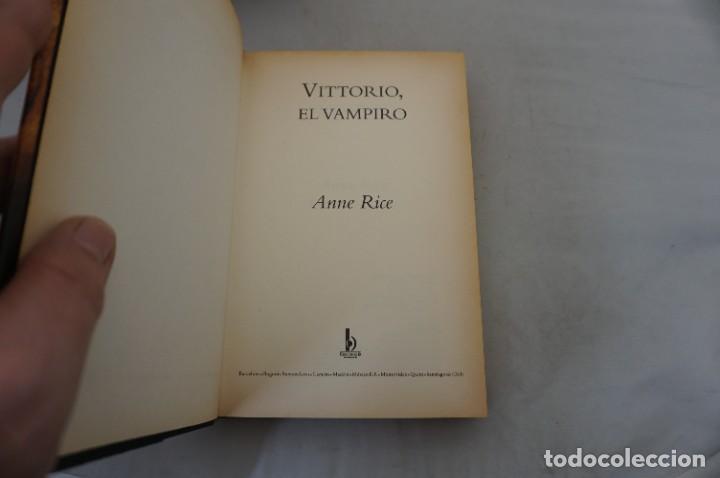 Libros: 10C/ VITTORIO EL VAMPIRO - ANNE RICE / EDICIONES B - Foto 3