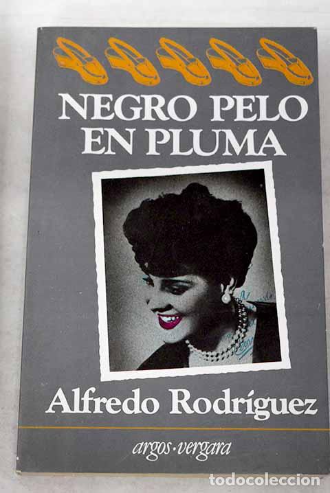 Libros: Negro pelo en pluma.- Rodr&iacute;guez L&oacute;pez-V&aacute;zquez, Alfredo - Foto 1