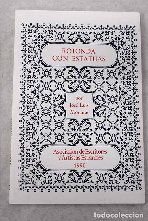 Libros: Rotonda con estatuas.- Morante, Jos&eacute; Luis - Foto 1