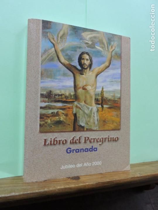 Libros: Libro del Peregrino, Jubileo del A&ntilde;o 2000. Ed. Edice. Granada, 1999 - Foto 1