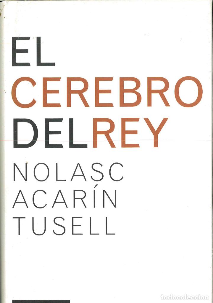 Libros: El Cerebro Del Rey - Acar&iacute;n Tusell, N. - Foto 1