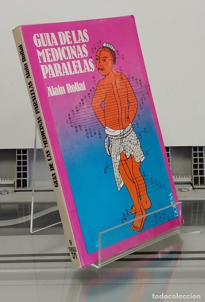 Libros: Gu&iacute;a de las medicinas paralelas - Alain Rollaf - Foto 1