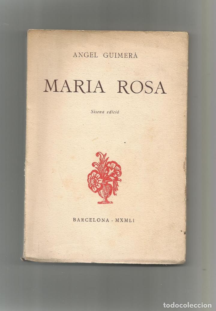 Libros: Mar&iacute;a Rosa. - GUIMER&Agrave;, &Aacute;ngel: - Foto 1
