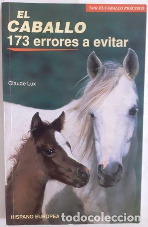 Libros: El caballo. 173 errores a evitar - Claude Lux - Foto 1
