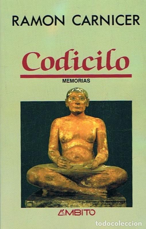 Libros: CODICILO. MEMORIAS. - Carnicer. Ram&oacute;n, - Foto 1