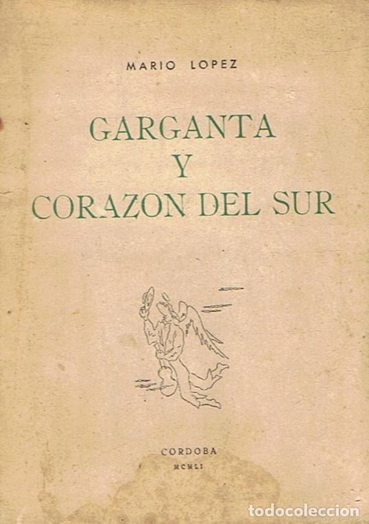 Libros: GARGANTA Y CORAZ&Oacute;N DEL SUR. Poes&iacute;a. - L&oacute;pez. Mario, - Foto 1