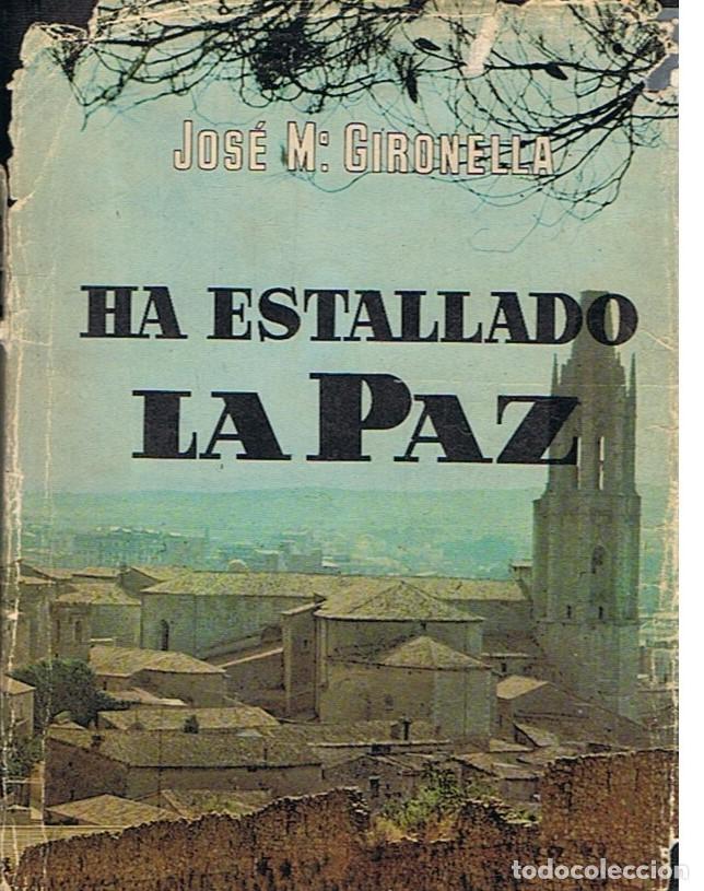 Libros: HA ESTALLADO LA PAZ. - Gironella. Jos&eacute; M.&ordf; - Foto 1