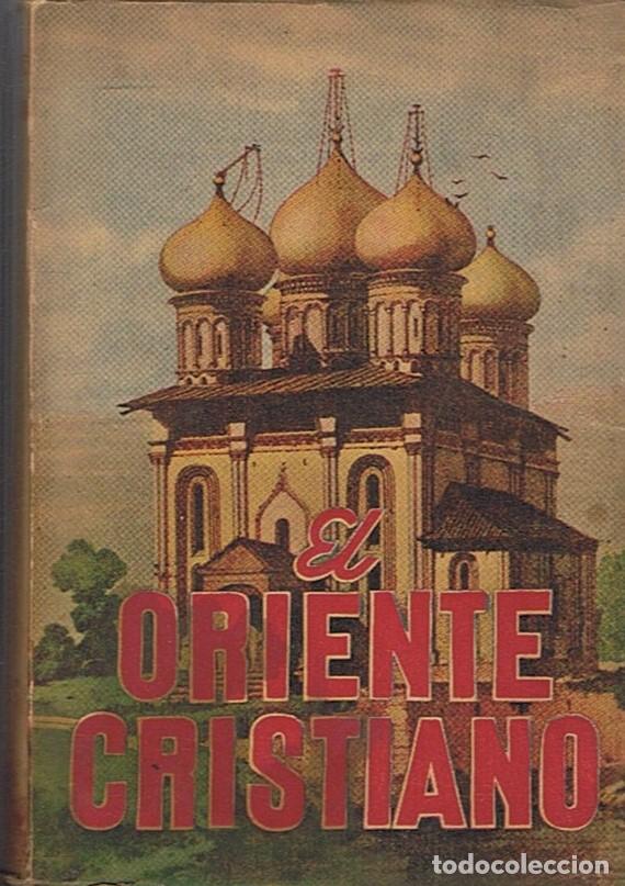 Libros: EL ORIENTE CRISTIANO. - Editorial. - Foto 1