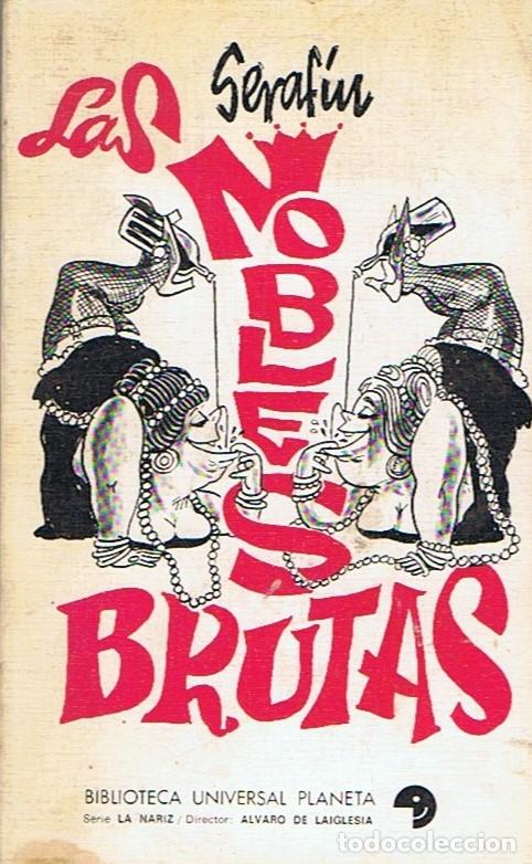 Libros: LAS NOBLES BRUTAS. - Seraf&iacute;n. - Foto 1