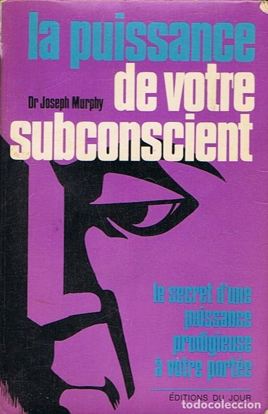 Libros: LA PUISSANCE DE VOTRE SUBCONSCIENT. - Murphy. Joseph, - Foto 1