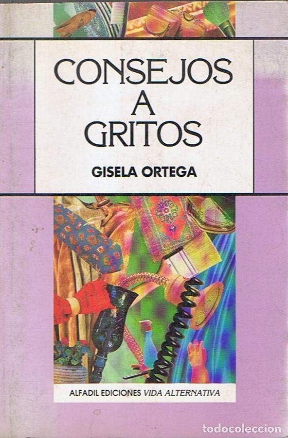 Libros: CONSEJOS A GRITOS. - Ortega. Gisela, - Foto 1