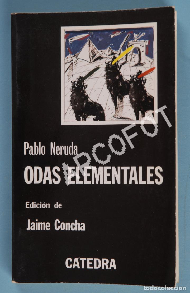 Libros: ODAS ELEMENTALES - PABLO NERUDA - C&Aacute;TEDRA 1982 - Foto 1