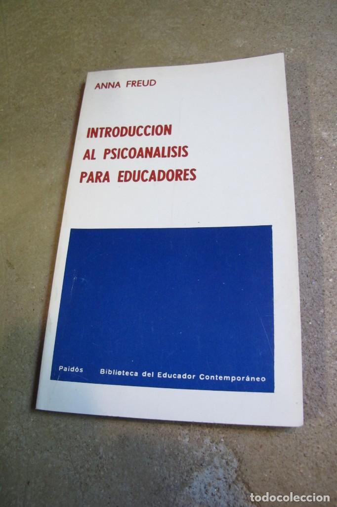 Libros: INTRODUCCION AL PSICOANALISIS PARA EDUCADORES. ANNA FREUD - Foto 1