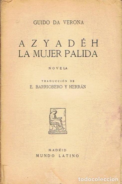 Libros: AZYAD&Eacute;H LA MUJER P&Aacute;LIDA. - Verona. Guido da, - Foto 1