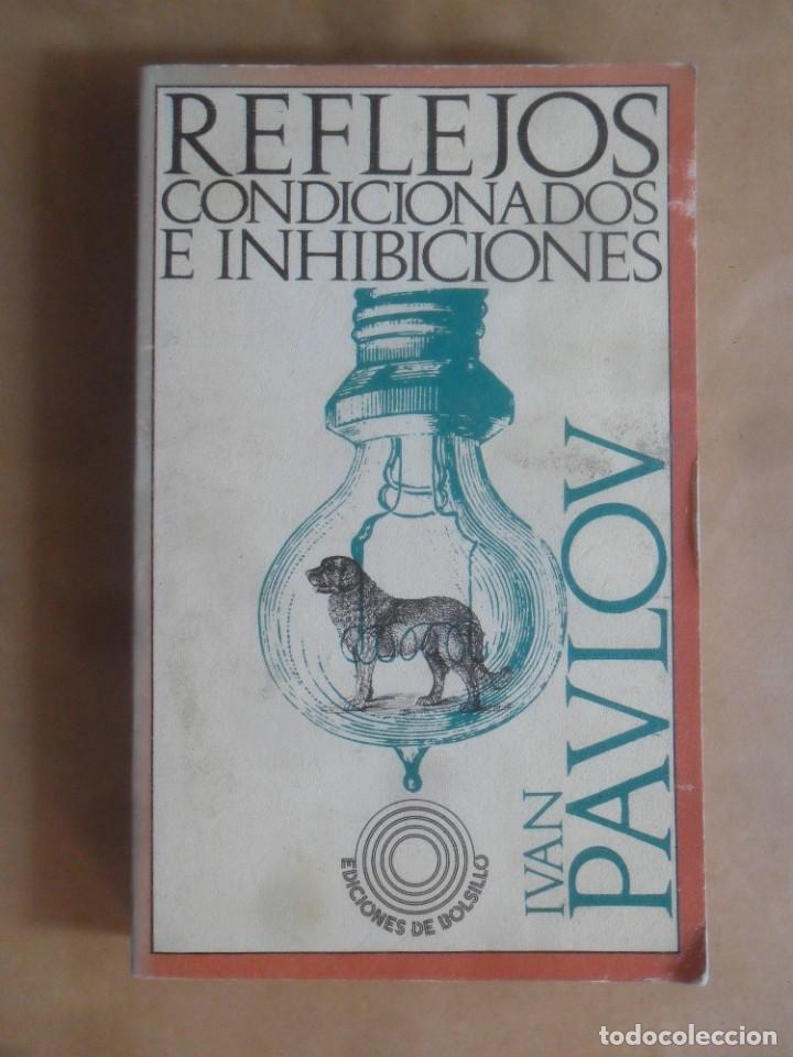 Libros: REFLEJOS CONDICIONADOS E INHIBICIONES - IVAN PAULOV - ED. PENINSULA - 1975 - Foto 1