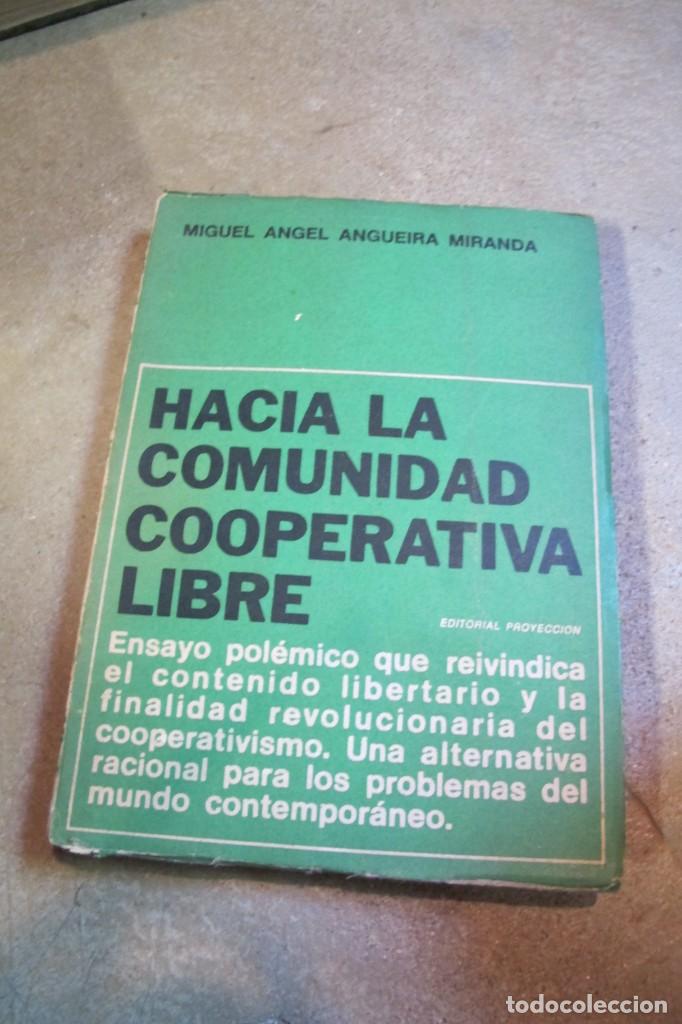 Libri di seconda mano: HACIA LA COMUNIDAD COOPERATIVA LIBRE. MIGUEL ANGEL ANGUEIRA MIRANDA