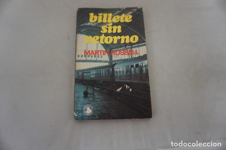 Libros: AR14F/ BILLETE SIN RETORNO - MARITN RUSSELL