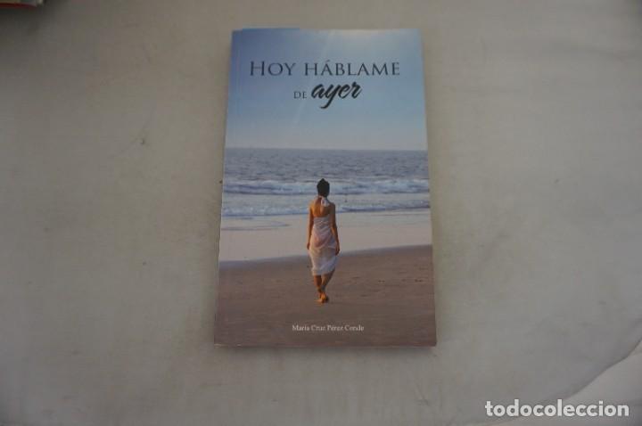 Libros: AR14F/ HOY HABLAME DE AYER - CARMEN CRUZ PEREZ CONDE