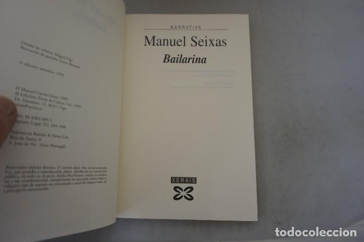 Libros: 24C/ BAILARINA - MANUEL SEIXAS / EDICIONES XERAIS - Foto 3