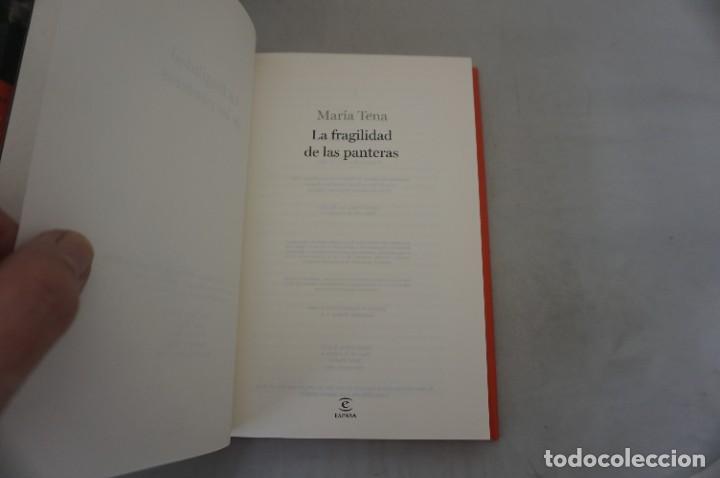 Libros: AR13EF/ LA FRAGILIDAD DE LAS PANTERAS - MARIA TENA / ESPASA - Foto 3