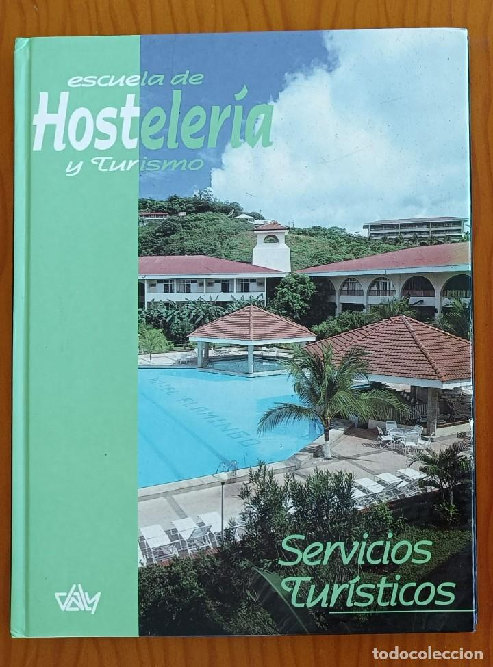 Libros: Escuela de hosteler&iacute;a y turismo Servicios tur&iacute;sticos - Foto 1