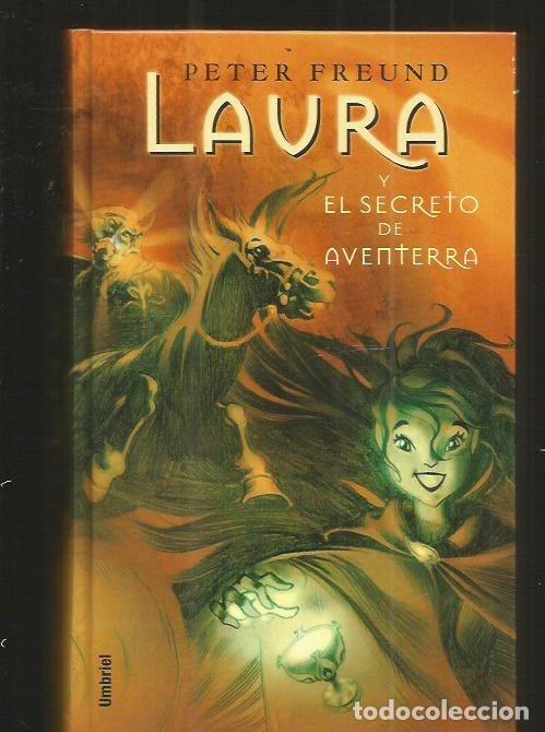 Libros: LAURA Y EL SECRETO DE AVENTERRA - FREUND, PETER - Foto 1