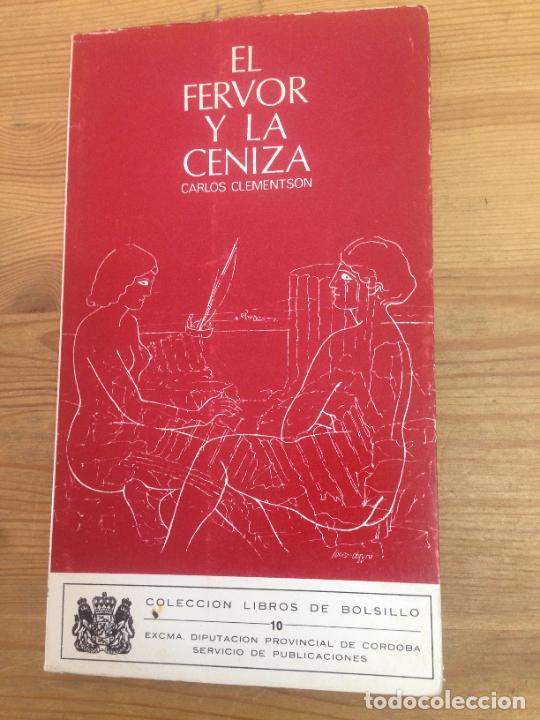 Libros: Carlos Clementson - El fervor y la ceniza - Foto 1