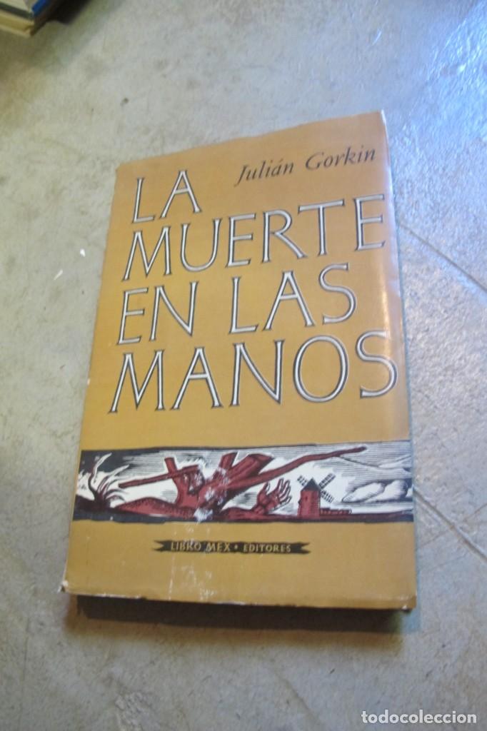 Libros: LA MUERTE EN LAS MANOS. JULIAN GORKIN - Foto 1