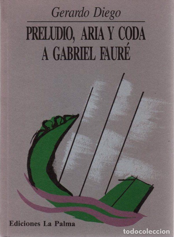 Libros: Preludio, Aria y Coda a Gabriel Faur&eacute; - Diego Gerardo - Foto 1