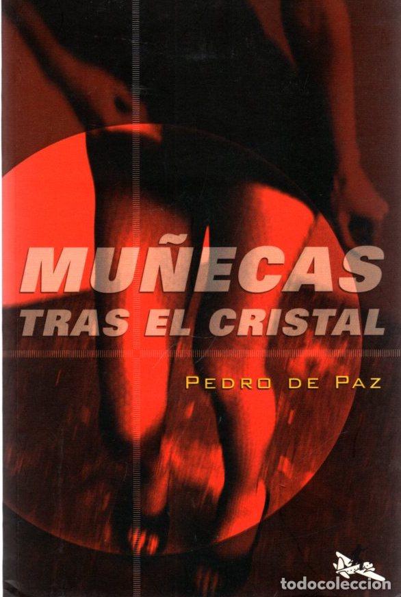 Libros: Mu&ntilde;ecas tras el cristal - Pedro de Paz - Foto 1