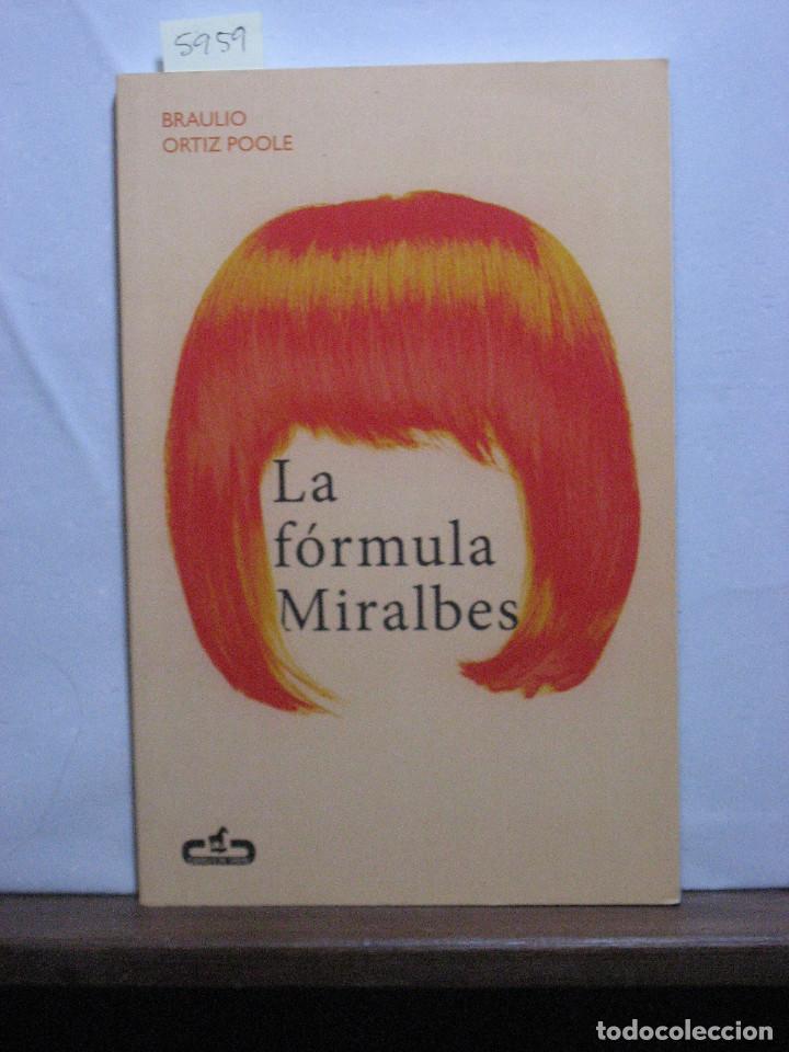 Libros: LA F&Oacute;RMULA MIRALBES - Braulio Ortiz Poole - Foto 1