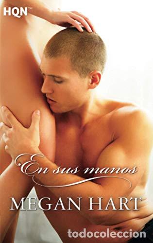 Libros: En Sus Manos - Hart,megan - Foto 1