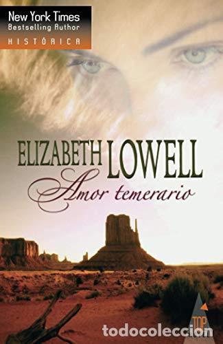 Libros: Amor temerario - Elizabeth Lowell - Foto 1