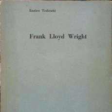 Libros: TEDESCHI. (ENRICO) - FRANK LLOYD WRIGHT.. Lote 344425348