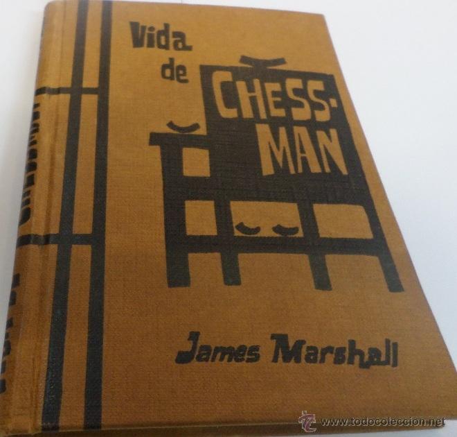Libros: VIDA DE CHESS-MANN Marshall, James- EDITORIAL: Ediciones Rodegar - Marshall, James- - Foto 1