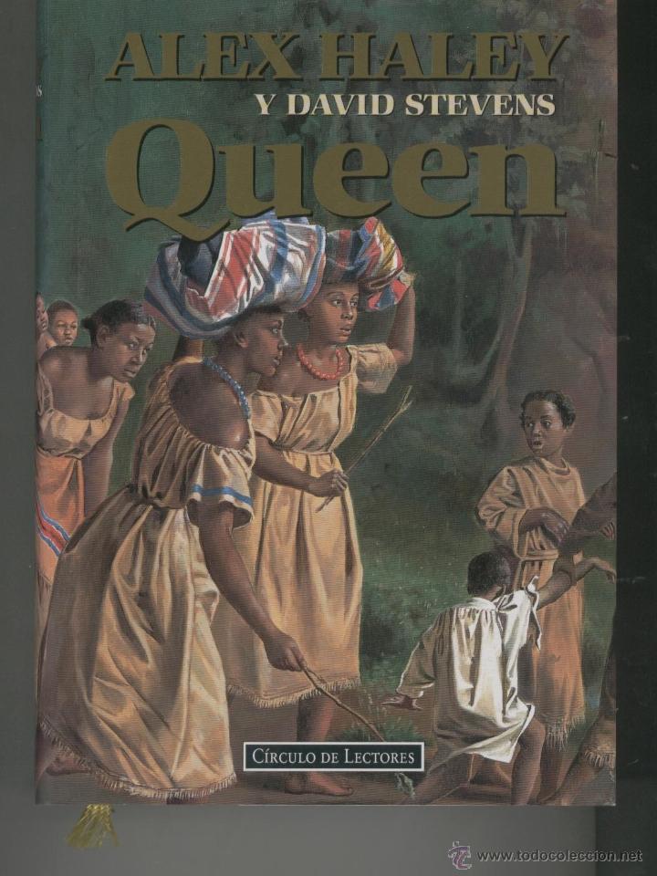 Libros: QUEEN Haley, Alex - Stevens, David- EDITORIAL: C&iacute;rculo de Lectores - Haley, Alex - Stevens, David- - Foto 1